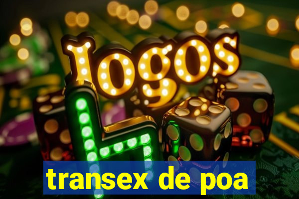 transex de poa